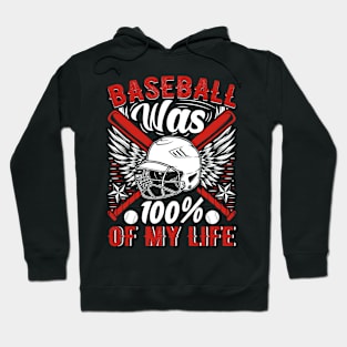 Baseball Was 100% Of My Life Graphic Hoodie